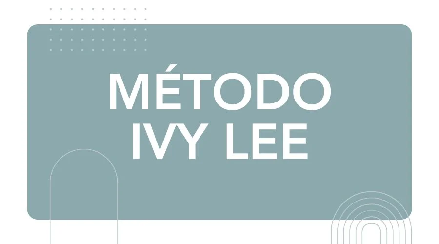 Mejorar la productividad con el método Ivy Lee ll Beneficios 2025