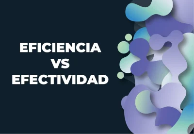 Diferencia entre eficiencia y efectividad