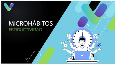 Cómo ayudan los Microhábitos para mejorar tu productividad