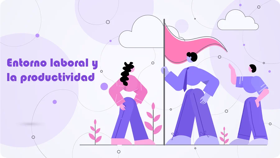 Cómo influye el entorno laboral en la productividad