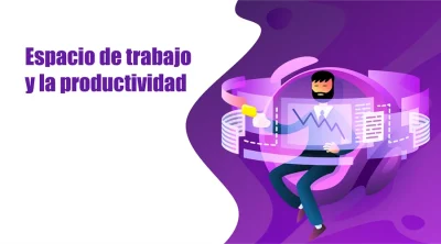 Cómo influye el espacio de trabajo en la productividad