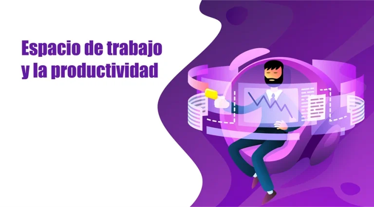 Cómo influye el espacio de trabajo en la productividad