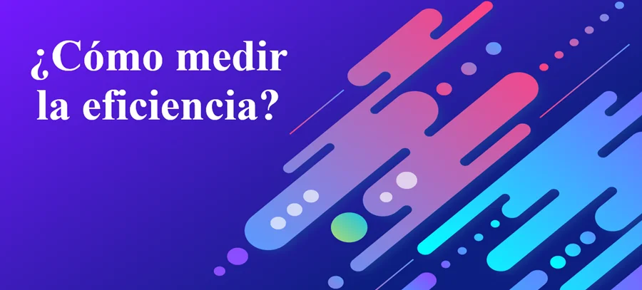 Cómo medir mi eficiencia