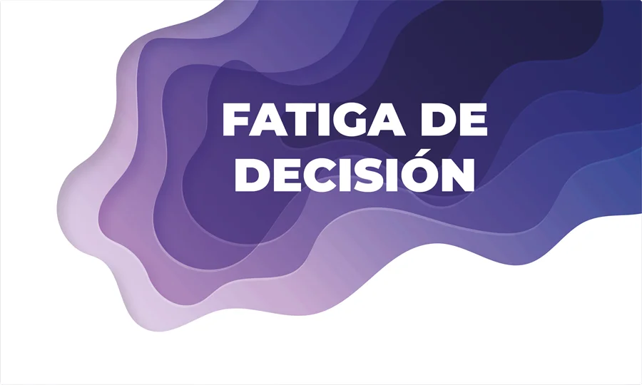 Fatiga de decisión