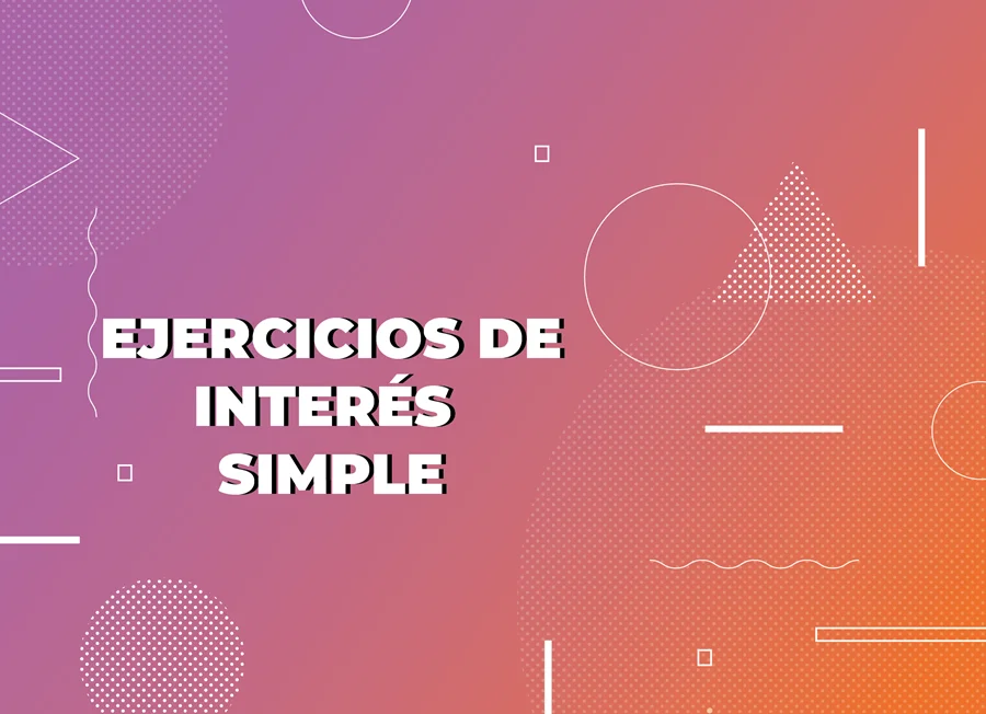 Ejercicios de interés simple