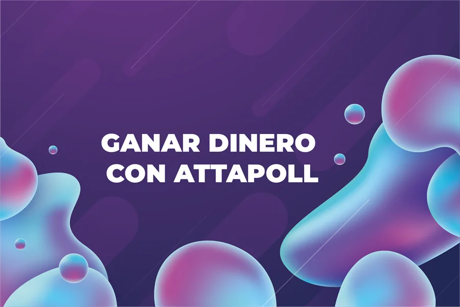 Realmente se puede ganar dinero con AttaPoll